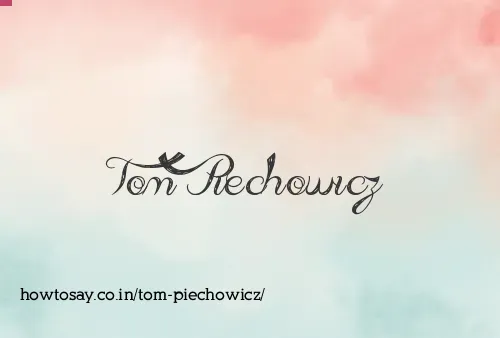 Tom Piechowicz