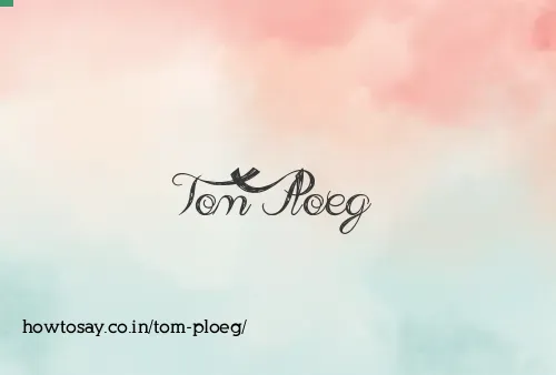 Tom Ploeg