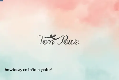 Tom Poire