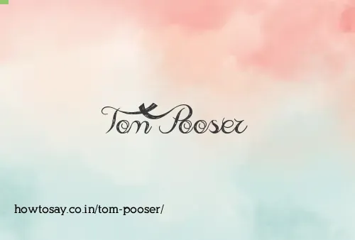 Tom Pooser