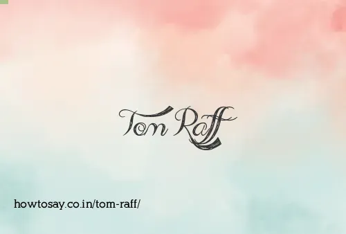 Tom Raff