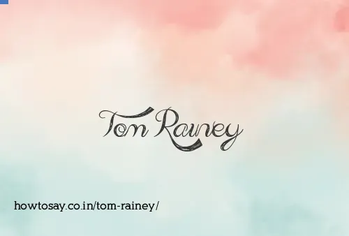 Tom Rainey