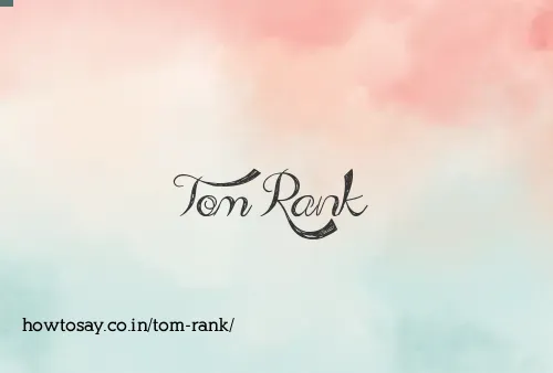 Tom Rank