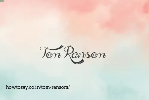Tom Ransom