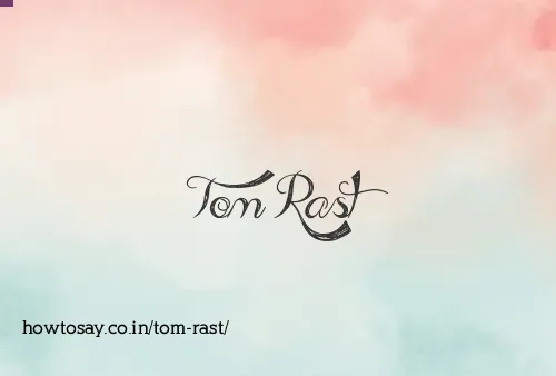 Tom Rast