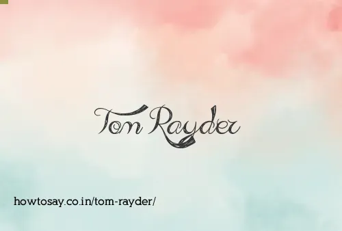 Tom Rayder