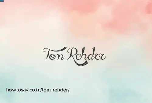 Tom Rehder