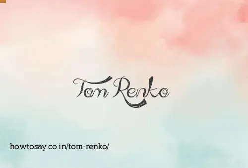 Tom Renko