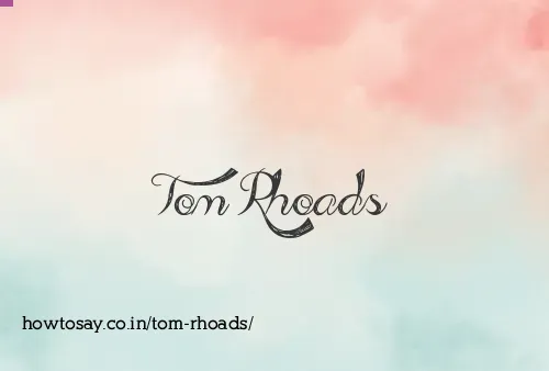 Tom Rhoads