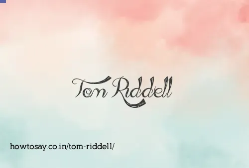 Tom Riddell