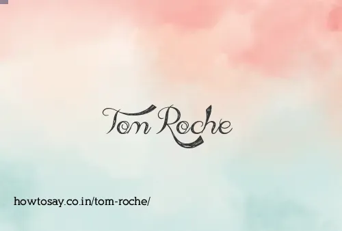 Tom Roche