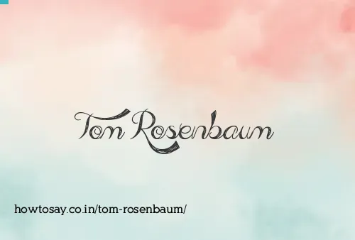 Tom Rosenbaum