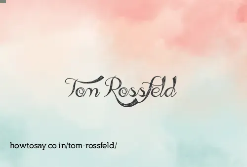 Tom Rossfeld