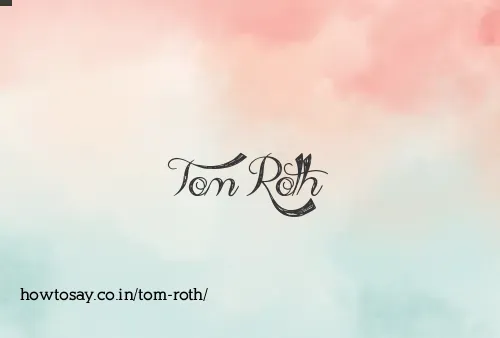 Tom Roth