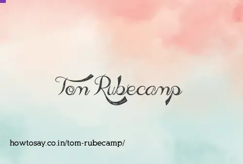 Tom Rubecamp