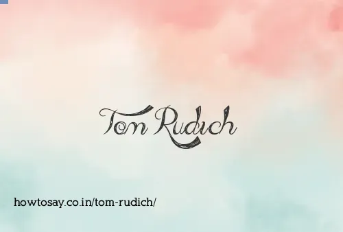 Tom Rudich