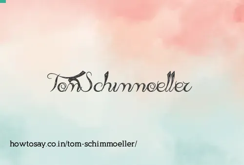 Tom Schimmoeller