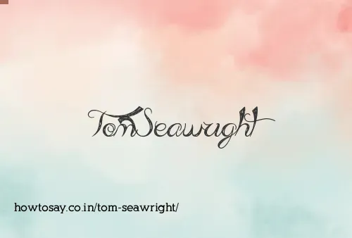 Tom Seawright