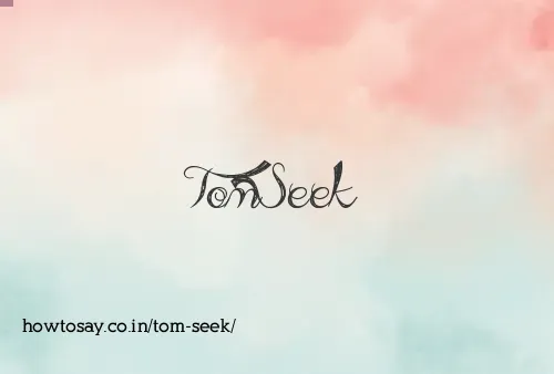 Tom Seek