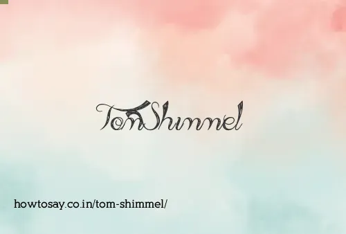 Tom Shimmel
