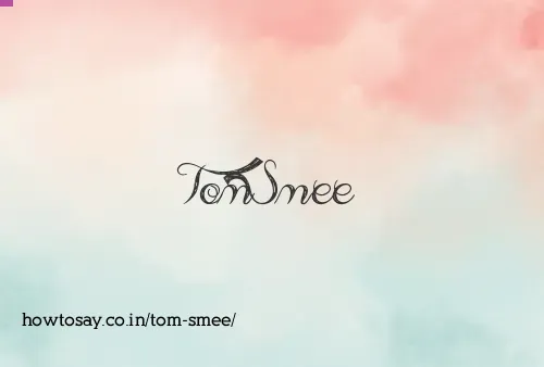 Tom Smee