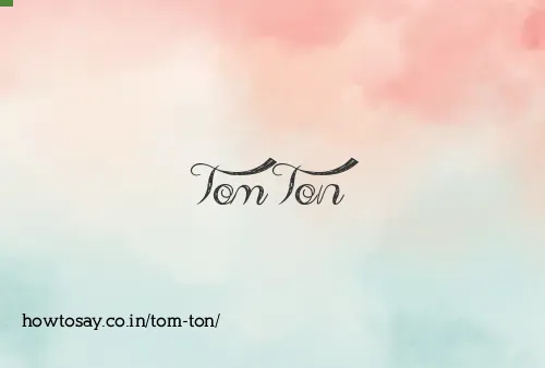 Tom Ton