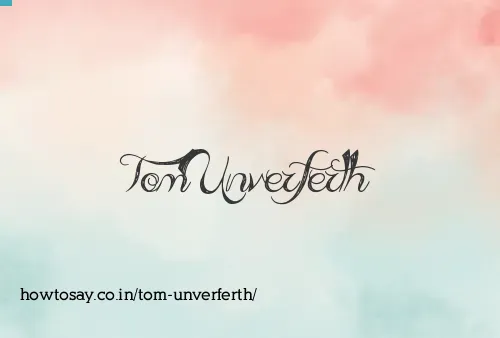 Tom Unverferth