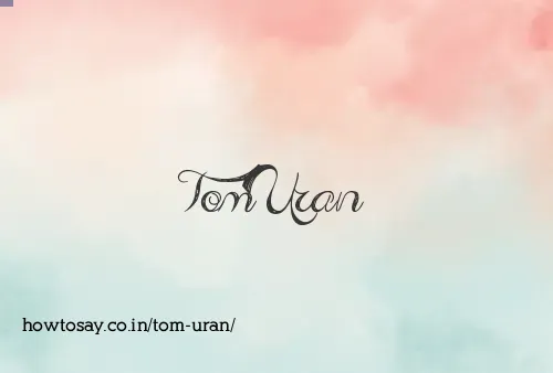 Tom Uran