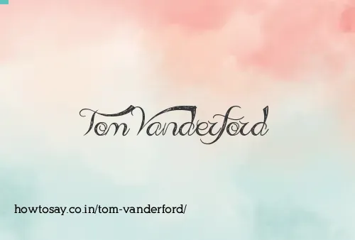 Tom Vanderford