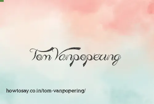 Tom Vanpopering