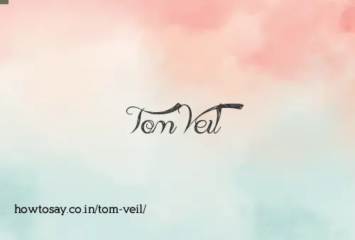 Tom Veil