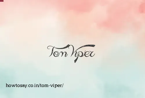 Tom Viper