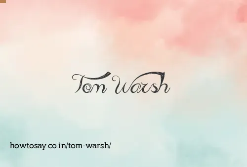 Tom Warsh