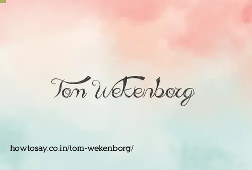 Tom Wekenborg