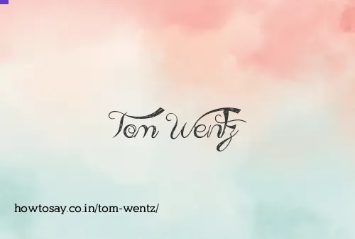 Tom Wentz