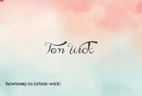 Tom Wick