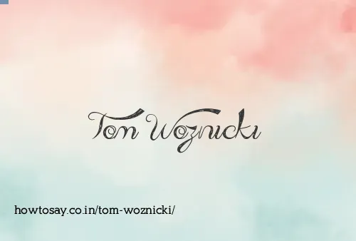 Tom Woznicki