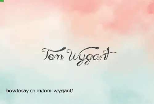 Tom Wygant