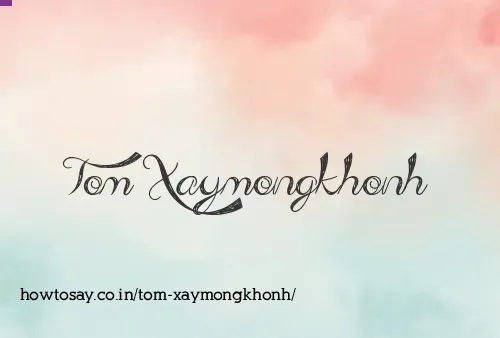 Tom Xaymongkhonh