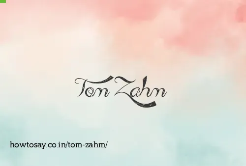 Tom Zahm