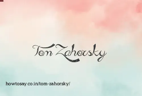 Tom Zahorsky