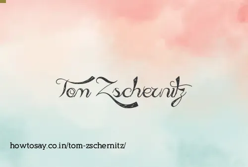 Tom Zschernitz