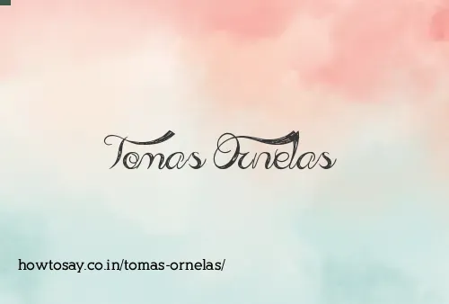 Tomas Ornelas
