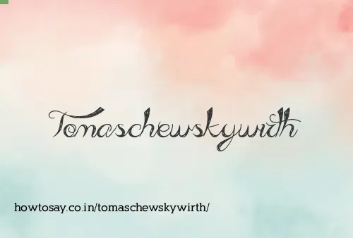 Tomaschewskywirth