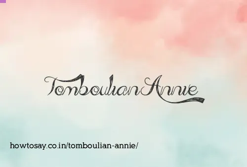 Tomboulian Annie