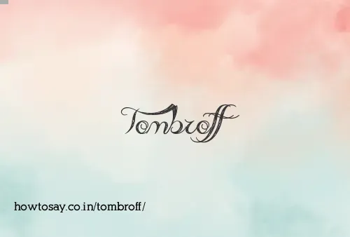 Tombroff