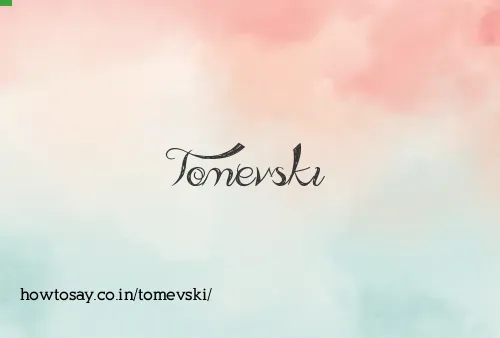 Tomevski