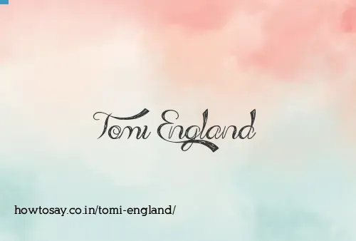 Tomi England