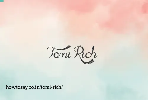 Tomi Rich