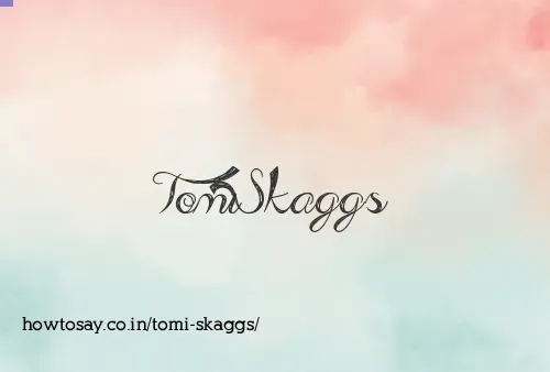 Tomi Skaggs
